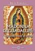 Madonna di Guadalupe: negli occhi il miracolo dei miracoli